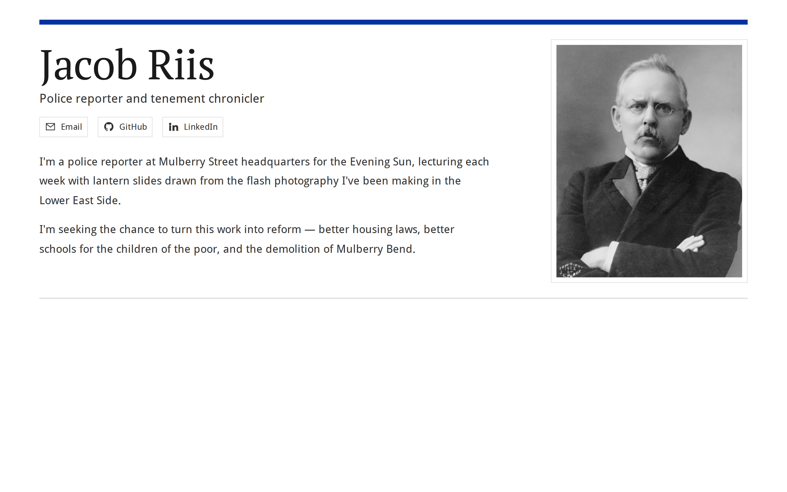 The Profile component now showing Jacob Riis with his portrait, tagline, and now/next paragraph — all loaded from the YAML data file